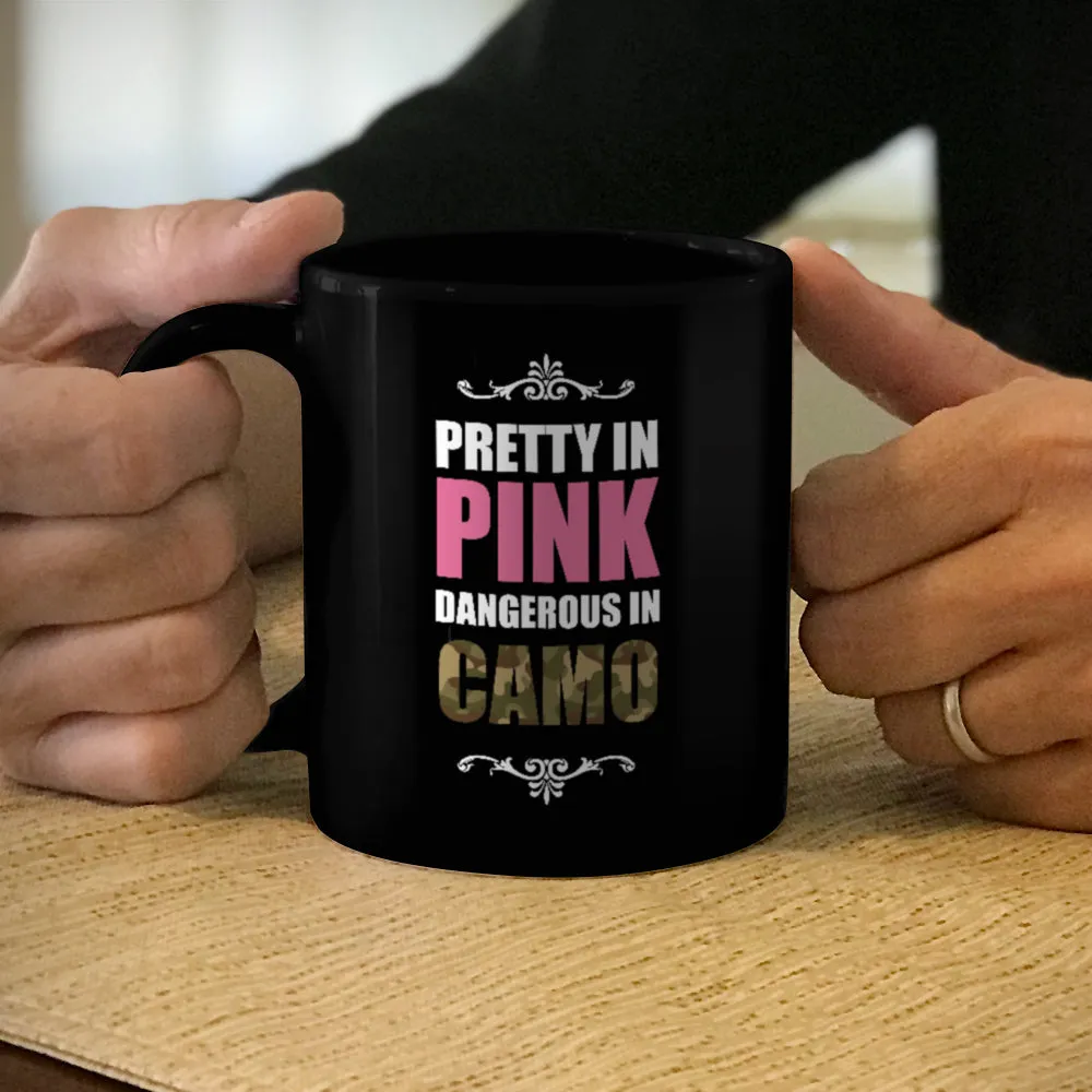 Ceramic Coffee Mug Black Pretty In Pink Dangerous In Camo