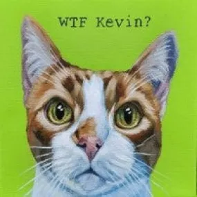 Corbello - 8x 8 Canvas Print - 'WTF Kevin'